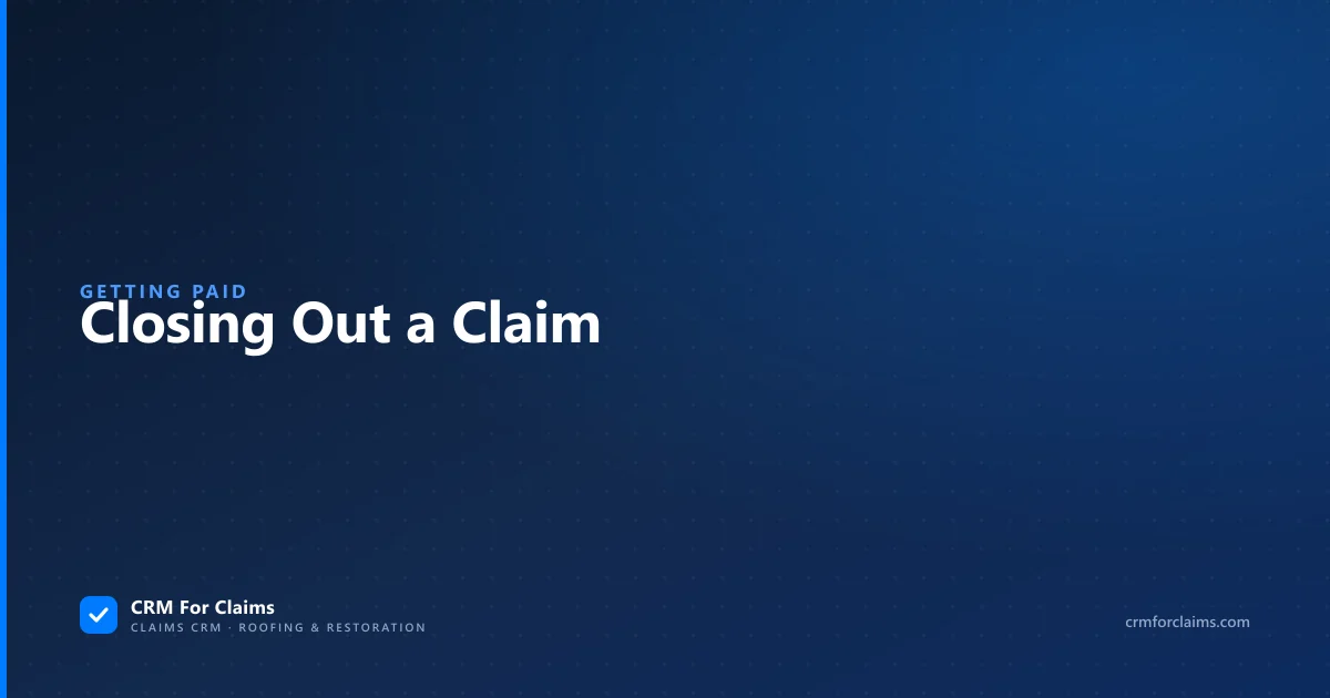 Closing out an insurance claim: the six-gate checklist a restoration team clears before marking a job done