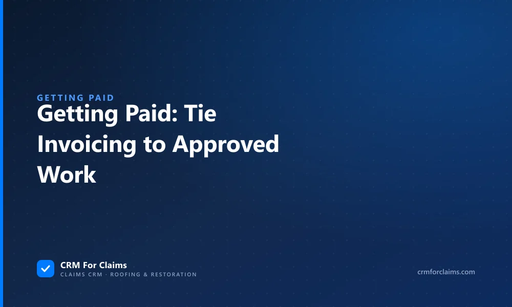 Tying claim invoicing to approved scope to get paid faster