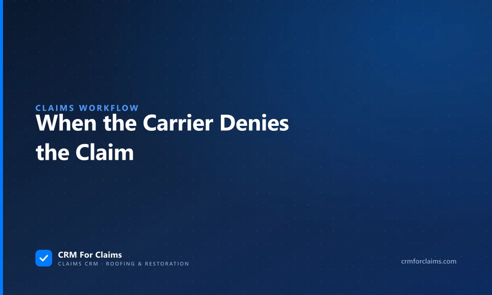 When the carrier denies the claim: what roofing and restoration contractors do next