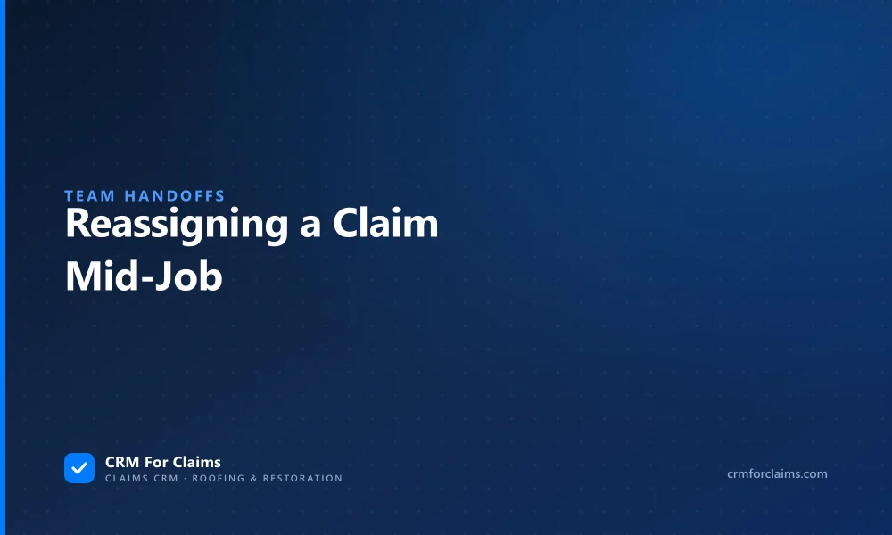Guide to reassigning an insurance claim mid-job when an employee leaves the company