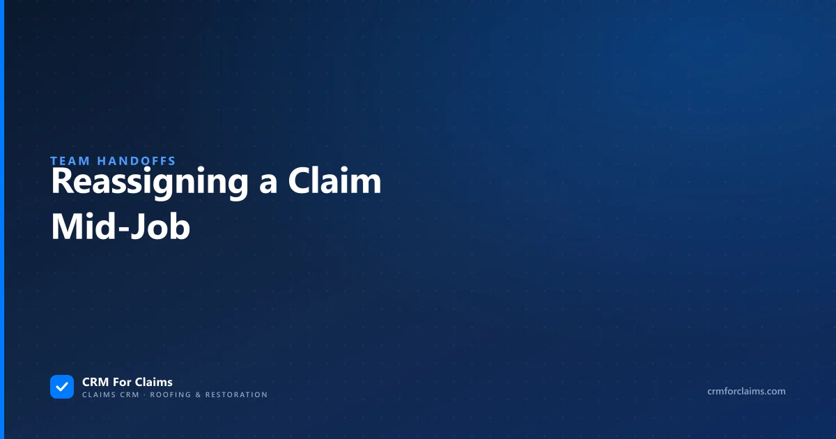 Guide to reassigning an insurance claim mid-job when an employee leaves the company