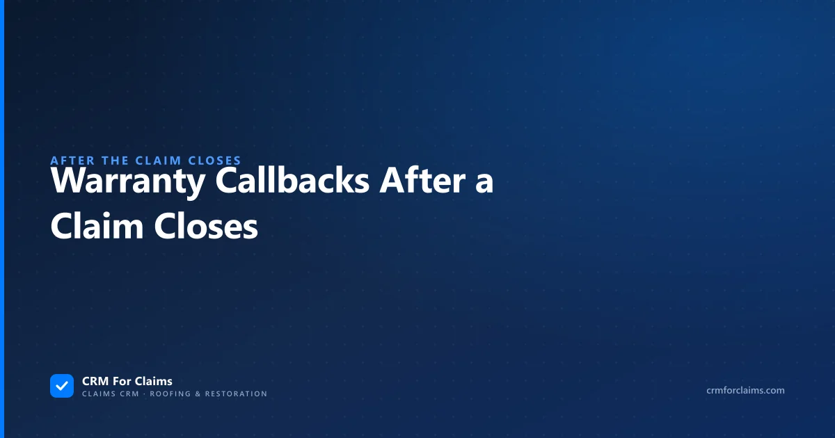 Warranty callbacks after a restoration claim closes and how to triage them