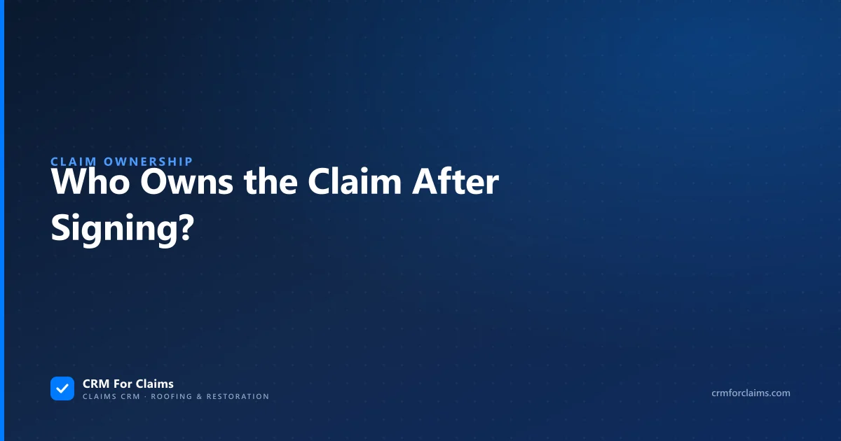 Who owns an insurance claim after the contract is signed: handing a job from sales to production
